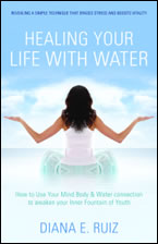 Diana Ruiz’s Healing Your Life with Water