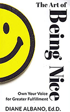 The Art of Being Nice: Own Your Voice for Greater Power and Fulfillment by Diane Albano