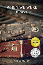 When We Were Brave by Karla M. Jay