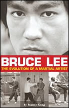 Bruce Lee: The Evolution of a Martial Artist by Tommy Gong