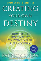 Creating Your Own Destiny by Patrick Snow
