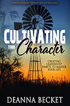 Cultivating Your Character by Deanna Becket