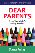 Dear Parents, From Your Child’s Loving Teacher by Dana Arias