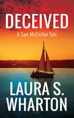 Deceived, A Sam McClellan Tale by Laura Wharton