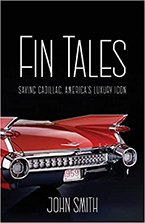 John Smith's Fin Tales: Saving Cadillac, America’s Luxury Icon