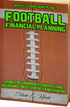 Football Financial Planning: Using the Gridiron to Understand Insurance, Investments, and Banking by Steve Roberts