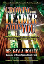 Growing the Leader Within You by Dr. Gayla Holley