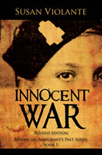 Innocent War (revised edition): Behind an Immigrant’s Past Series, Book 1 by Susan Violante