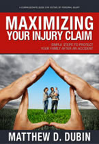 Maximizing Your Injury Claim by Matthew Dubin