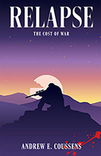 Relapse: The Cost of War by Andrew E. Coussens