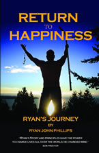 Return to Happiness: Ryan’s Journey by Ryan John Phillips