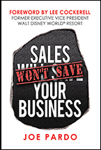Sales Won’t Save Your Business by “Super” Joe Pardo