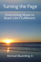 Turning the Page: Overcoming Abuse to Reach Life’s Fulfillment by Michael Bluemling, Jr.