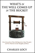 What's in the Well Comes Up in the Bucket by Charles Locy