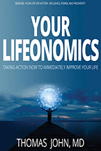 Your Lifeonomics: Taking Action Now to Immediately Improve Your Life by Thomas John