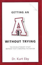 Getting an ‘A’ Without Trying by Kurt Eby