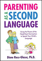 Parenting as a Second Language by Dr. Diane Ross-Glazer