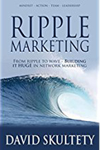 RIPPLE MARKETING: From a Ripple to a Wave—Building It HUGE in Network Marketing by David Skultety